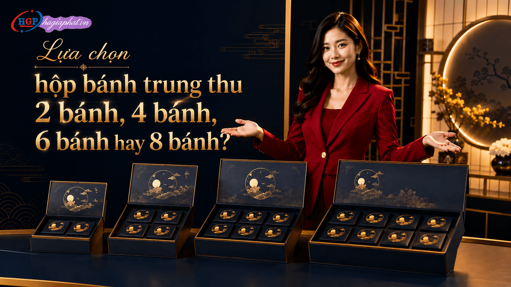 Lựa chọn hộp bánh trung thu 2 bánh, 4 bánh, 6 bánh hay 8 bánh? Lựa chọn hộp bánh trung thu 2 bánh, 4 bánh, 6 bánh hay 8 bánh?